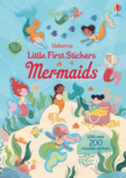 Little First Stickers Mermaids - Book  of the First Sticker Books