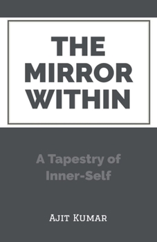 Paperback The Mirror Within: A Tapestry of Inner-Self Book