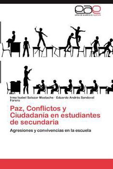 Paperback Paz, Conflictos y Ciudadanía en estudiantes de secundaria [Spanish] Book