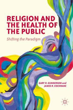 Paperback Religion and the Health of the Public: Shifting the Paradigm Book