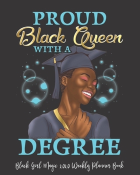 Black Girl Magic 2020 Weekly Planner Book: Strong Black Mum Gift Black Girl Magic Melanin African | 2020 Calendar | Goals | Gratitude | African ... | Contacts | Black Queen | Melanin | Gift