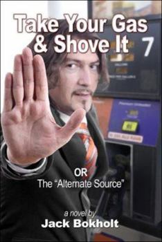 Paperback Take Your Gas and Shove It: Or the Alternate Source Book