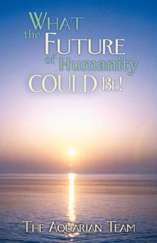 Paperback What the Future of Humanity Could Be! Book
