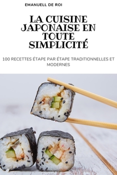 Paperback La Cuisine Japonaise En Toute Simplicité [French] Book