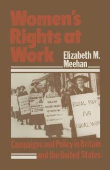 Paperback Women's Rights at Work: Campaigns and Policy in Britain and the United States Book