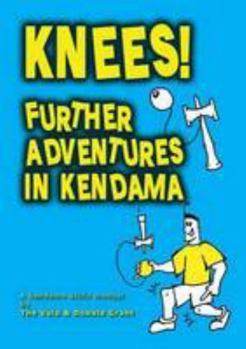 Paperback Knees!: Further Adventures in Kendama by The Void; Grant, Donald Book