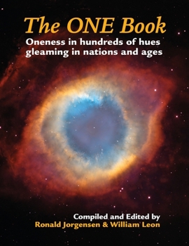 Paperback The ONE Book: Oneness in Hundreds of Hues Gleaming in Nations and Ages Book
