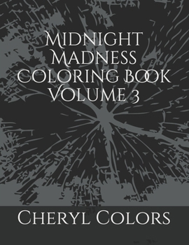 Paperback Midnight Madness Coloring Book Volume 3 Book