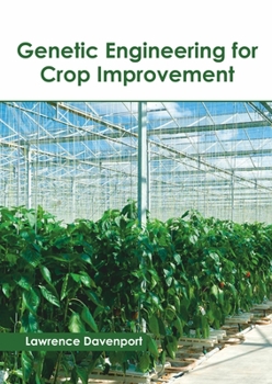Hardcover Genetic Engineering for Crop Improvement Book