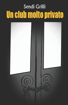 Paperback Un Club Molto Privato [Italian] Book