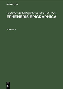 Hardcover Ephemeris Epigraphica. Volume 3 [Latin] Book