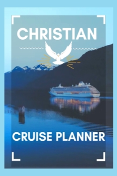 Paperback Christian Cruise Planner: Faith Based Onboard Activity Planner, Payment Journal & Daily Devotional For Men and Woman Book