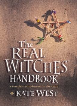 Paperback The Real Witches' Handbook: A Complete Introduction to the Craft for Both Young and Old Book