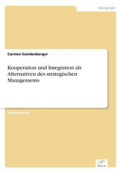 Paperback Kooperation und Integration als Alternativen des strategischen Managements [German] Book