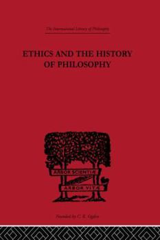 Hardcover Ethics and the History of Philosophy (International Library of Philosophy) Book