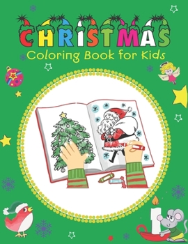 Paperback Christmas Coloring Book for Kids: Awesome Christmas gifts for kids, The Ultimate Christmas Coloring Book for Kids, Fun Children's Christmas Gift or Pr Book