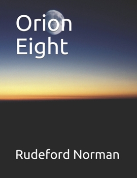 Paperback Orion Eight: Book One Gun Fighters Series Book