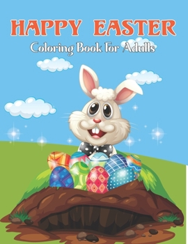 Paperback Happy Easter Coloring Book For Adults: An Adult Coloring Book with Fun, Relaxing, and Easy Easter Designs for Adults and Teens . Vol-1 Book
