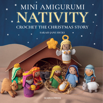 Hardcover Mini Amigurumi Nativity: Crochet the Christmas Story Book