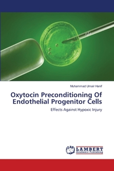 Paperback Oxytocin Preconditioning Of Endothelial Progenitor Cells Book