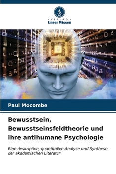 Paperback Bewusstsein, Bewusstseinsfeldtheorie und ihre antihumane Psychologie [German] Book