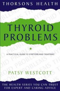 Paperback Thyroid Problems: A Guide to Symptoms and Treatments Book