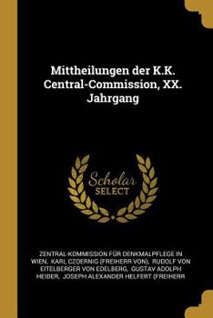 Paperback Mittheilungen Der K.K. Central-Commission, XX. Jahrgang [German] Book