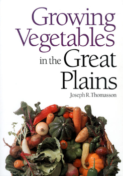 Paperback Growing Vegetables in the Great Plains Book