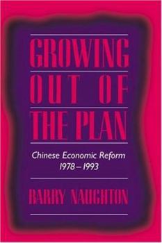 Hardcover Growing Out of the Plan: Chinese Economic Reform, 1978 1993 Book