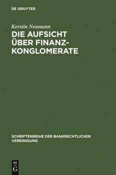 Hardcover Die Aufsicht über Finanzkonglomerate [German] Book