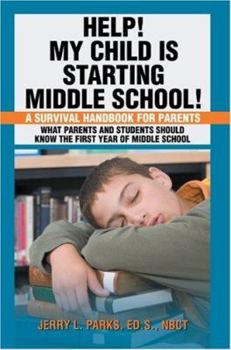 Paperback Help! My Child Is Starting Middle School!: A Survival Handbook for Parents Book