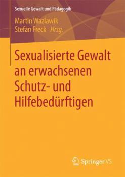 Paperback Sexualisierte Gewalt an Erwachsenen Schutz- Und Hilfebedürftigen [German] Book