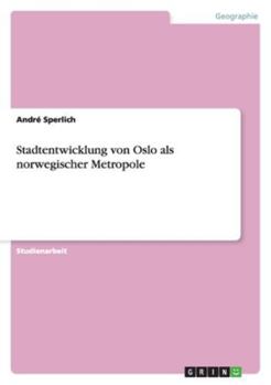 Paperback Stadtentwicklung von Oslo als norwegischer Metropole [German] Book