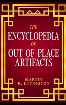 Paperback The Encyclopedia of Out of Place Artifacts Book