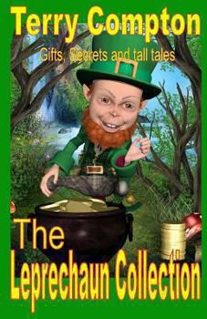 Paperback The Leprechaun Collection: Gifts, Secrets and Tall Tales Book