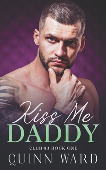 Paperback Kiss Me, Daddy: An Age Gap Romance Book
