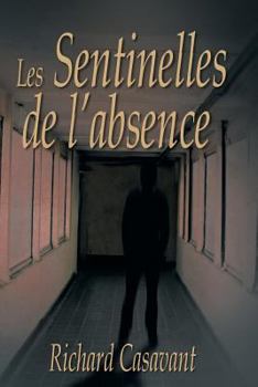 Paperback Les Sentinelles de L'Absence [French] Book