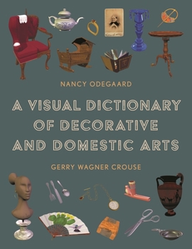 Hardcover A Visual Dictionary of Decorative and Domestic Arts Book