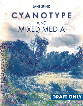 Out of the Blue: An exploration of cyanotype and mixed media