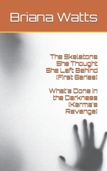 Paperback The Skeletons She Thought She Left Behind (First Series) Book