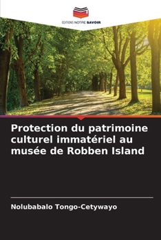 Paperback Protection du patrimoine culturel immatériel au musée de Robben Island [French] Book