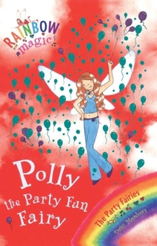 Paperback Rainbow Magic: Polly the Party Fun Fairy: The Party Fairies Book 5 Book