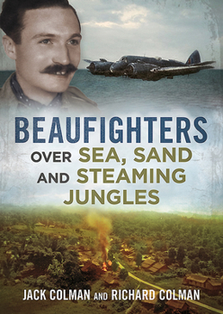 Hardcover Beaufighters Over Sea, Sand, and Steaming Jungles Book