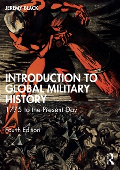 Paperback Introduction to Global Military History: 1775 to the Present Day Book