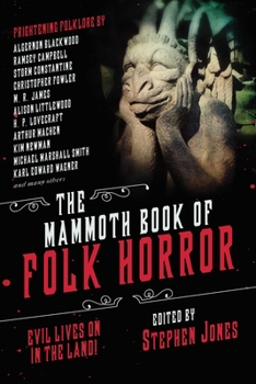 Paperback The Mammoth Book of Folk Horror: Evil Lives on in the Land! Book