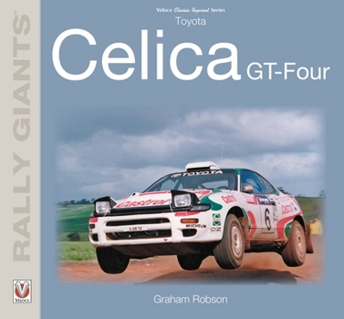 Toyota Celica GT-Four - Book  of the Rally Giants