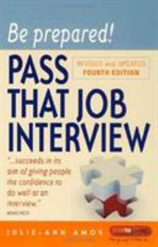 Paperback Be Prepared! Pass That Job Interview Book