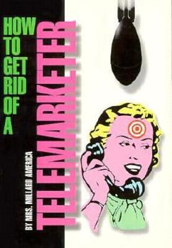 Paperback How to Get Rid of a Telemarketer Book