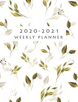 2020-2021 Weekly Planner: Natural Leaves | Daily Writing Schedule & To do list | 2020-2021 Planner Jan 2020 - Dec 2021 2 year Daily Weekly Monthly | ... (Monthly Calendar & Weekly Planner Book)