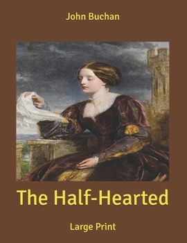 Paperback The Half-Hearted: Large Print Book